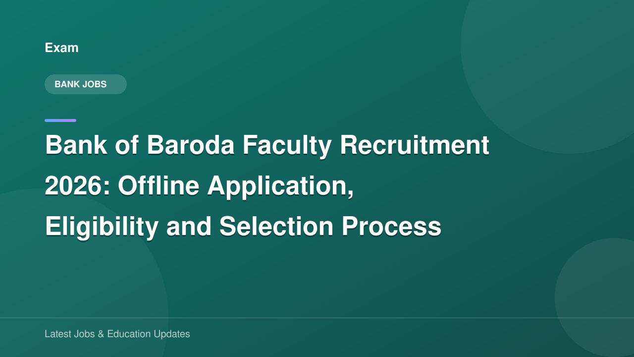 Bank of Baroda Faculty Recruitment 2026: Offline Application ...