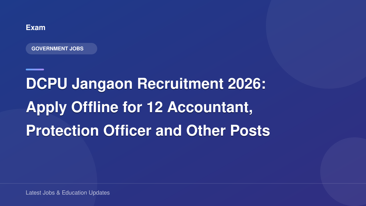 DCPU Jangaon Recruitment 2026: Apply Offline for 12 Accountant ...