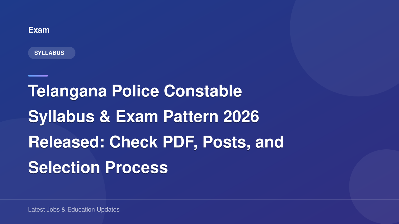 Telangana Police Constable Syllabus & Exam Pattern 2026 Released: Check ...